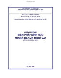 Giáo trình Biện pháp sinh học trong bảo vệ thực vật: Phần 1 - ĐH Nông nghiệp Hà Nội