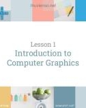 Lecture Computer Graphics and Virtual Reality slides - Lesson 1: Introduction to Computer Graphics