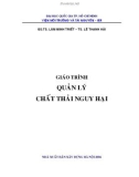 Giáo trình Quản lý chất thải nguy hại - GS.TS. Lâm Minh Triết, TS. Lê Thanh Hải