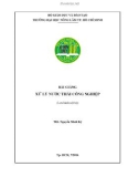 Bài giảng Xử lý nước thải công nghiệp - ThS. Nguyễn Minh Kỳ