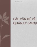 Bài giảng Xu hướng phát triển thực phẩm: Các vấn đề về quản lý GMO/GMF