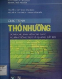 Giáo trình Thổ nhưỡng (Dành cho sinh viên Cao đẳng ngành Trồng trọt và Quản lí đất đai): Phần 1