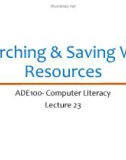 Lecture Computer literacy - Lecture 23: Saving Web Resources