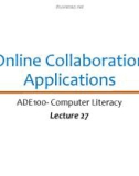 Lecture Computer literacy - Lecture 27: Online Collaboration Applications