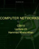 Lecture Computer networks: Lesson 20 - Hammad Khalid Khan