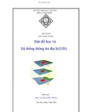 Bài giảng Bản đồ học và Hệ thống thông tin địa lý (GIS): Phần 1 - MSc. Nguyễn Trung Hiếu