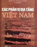 Tìm hiểu cách phân vị địa tầng Việt Nam: Phần 1