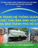 Bài giảng Hiện trạng hệ thống quản lý chất thải rắn sinh hoạt trên địa bàn Thành phố Hồ Chí Minh