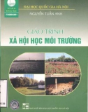 Giáo trình Xã hội học môi trường: Phần 1