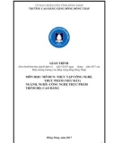 Giáo trình Thực tập công nghệ thực phẩm (nhà máy) (Nghề: Công nghệ thực phẩm - Cao đẳng) - Trường Cao đẳng Cộng đồng Đồng Tháp