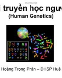 Bài giảng Di truyền học người: Chương 1 - Hoàng Trọng Phán