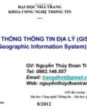 Bài giảng Hệ thống thông tin địa lý (GIS) - Nguyễn Thủy Đoan Trang