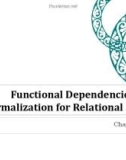 Lecture Database Systems - Chapter 7: Functional dependencies & Normalization for relational DBs (Trương Quỳnh Chi)