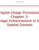 Lecture Digital image processing - Chapter 3: Image enhancement in the spatial domain