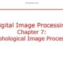 Lecture Digital image processing - Chapter 7: Morphological image processing