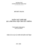 Tóm tắt Luận án Tiến sĩ Ngôn ngữ học: Ngôn ngữ giới trẻ qua phương tiện truyền thông