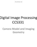 Lecture Digital image processing - Lecture 7: Camera Model and Imaging Geometry