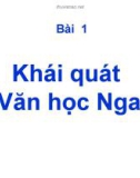 Bài giảng Văn học Nga: Khái quát Văn học Nga