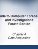 Lecture Guide to computer forensics and investigations (Fourth edition): Chapter 4 - Ho Dac Hung