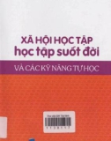 Học tập suốt đời và các kỹ năng tự học với xã hội học tập ngày nay: Phần 1