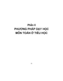 Toán cao cấp và phương pháp dạy học môn Toán ở tiểu học - Hướng dẫn ôn thi tốt nghiệp đại học ngành Giáo dục Tiểu học: Phần 2