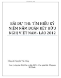 BÀI DỰ THI: TÌM HIỂU KỶ NIỆM NĂM ĐOÀN KẾT HỮU NGHỊ VIỆT NAMLÀO 2012