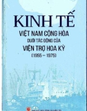 Ebook Kinh tế Việt Nam Cộng hòa dưới tác động của viện trợ Hoa Kỳ: Phần 1