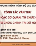 Bài giảng Công tác văn thư trong các cơ quan tổ chức Đảng tổ chức chính trị xã hội - TS. Nguyễn Lệ Nhung