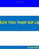 Bài giảng Nghiên cứu khoa học - Phụ lục: Cách thu thập dữ liệu