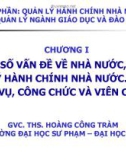 Bài giảng Chương 1: Một số vấn đề về nhà nước, quản lý hành chính nhà nước, công vụ, công chức và viên chức - ThS. Hoàng Công Tràm