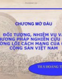 Bài giảng Đường lối cách mạng của Đảng Cộng sản Việt Nam: Chương mở đầu - ThS. Hoàng Trang