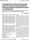 Trách nhiệm xã hội và ý định mua của khách hàng: Vai trò của uy tín và lòng yêu thích thương hiệu - nghiên cứu điển hình các sản phẩm điện tử gia dụng tại thị trường Hà Nội