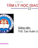 Bài giảng Tâm lý học giao tiếp - TS Cao Xuân Liễu