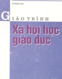 Giáo trình Xã hội học giáo dục - Lê Ngọc Lan