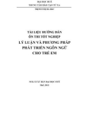 Tài liệu hướng dẫn ôn thi tốt nghiệp: Lý luận và phương pháp phát triển ngôn ngữ cho trẻ em