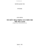 Giáo trình Tổ chức hoạt động vui chơi cho trẻ mẫu giáo (Dùng cho học viên hệ đào tạo từ xa)