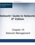 Lecture Network + Guide to Networks (6th Edition) - Chapter 15: Network Management