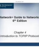 Lecture Network + Guide to Networks (6th Edition) - Chapter 4: Introduction to TCP/IP Protocols