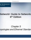 Lecture Network + Guide to Networks (6th Edition) - Chapter 5: Topologies and Ethernet Standards