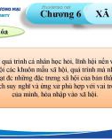 Bài giảng Xã hội học đại cương: Chương 6 - Trường ĐH Thương Mại