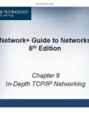 Lecture Network + Guide to Networks (6th Edition) - Chapter 9: In-Depth TCP/IP Networking