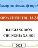 Bài giảng Chủ nghĩa xã hội: Chương 3 - Trường ĐH Công nghiệp Thực phẩm TP. HCM