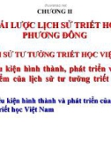 CHƯƠNG II KHÁI LƯỢC LỊCH SỬ TRIẾT HỌC PHƯƠNG ĐÔNG. PHẦN C: LỊCH SỬ TƯ TƯỞNG TRIẾT HỌC VIỆT NAM