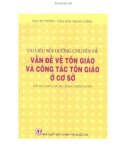 Tài liệu bồi dưỡng chuyên đề vấn đề về tôn giáo và công tác tôn giáo ở cơ sở