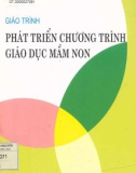 Giáo trình Phát triển chương trình giáo dục mầm non: Phần 1