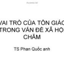 Bài giảng Vai trò của tôn giáo trong vấn đề xã hội Chăm