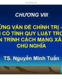 Bài giảng Triết học Mác-Lênin: Chương 8 - TS. Nguyễn Minh Tuấn