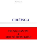 CHƯƠNG 4 TRUNG GIAN TM & MỘT SỐ HĐTM KHÁC