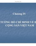 Bài giảng Tư tưởng Hồ Chí Minh - Chương 4: Tư tưởng Hồ Chí Minh về Đảng Cộng sản Việt Nam (28tr)