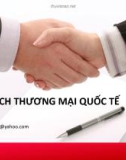 BÀI THUYẾT TRÌNH GIAO DỊCH THƯƠNG MẠI QUỐC TẾ